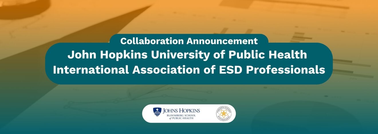 Collaboration announcement graphic, John Hopkins University of Public Health and the International Association of ESD Professionals